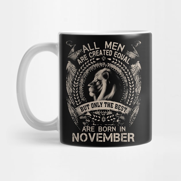 Lion All Men Are Created Equal But Only The Best Are Born In November by Hsieh Claretta Art